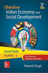 Objective Indian Economy and Social Development: For Civil Services/State Civil Services Preliminary Examination (General Studies: Paper - I)