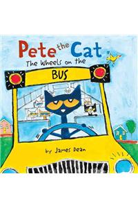 Pete the Cat: The Wheels on the Bus