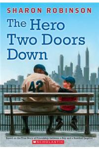 Hero Two Doors Down: Based on the True Story of Friendship Between a Boy and a Baseball Legend