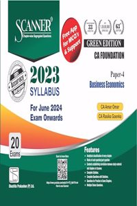 Business Economics (Paper 4 | CA Foundation) Scanner - Including questions and solutions | 2023 Syllabus | Applicable for June 2024 Exam | Green Edition