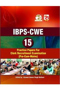 IBPS-CWE 15 Practice Papers for Clerk Recruitment Examination