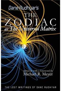 Zodiac as The Universal Matrix: A Study of the Zodiac and of Planetary Activity