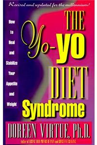 The Yo-Yo Diet Syndrome: How to Heal and Stabilize Your Appetite and Weight