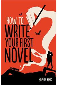 How To Write Your First Novel