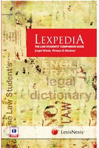 Lexpedia The Law Students' Companion Guide (Legal Words, Phrases, Maxims)