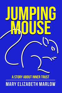 Jumping Mouse: A story about inner trust