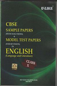 CBSE U-Like Sample Paper (With Solutions) & Model Test Papers (For Revision) in English (Language & literature) for Class 10 for 2020 Examination