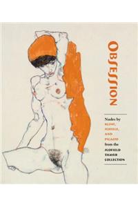 Obsession: Nudes by Klimt, Schiele, and Picasso from the Scofield Thayer Collection