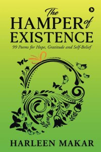 Hamper of Existence: 99 Poems for Hope, Gratitude and Self-Belief