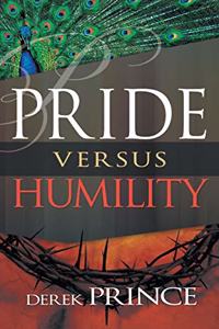 Pride Versus Humility