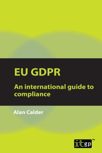 EU Gdpr: An international guide to compliance