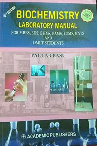 Biochemistry Laboratory Manual For MBBS, BDS, BAMS, BUMS, BNYS And DMLT Students 2020