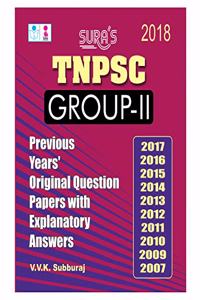 TNPSC GROUP-II previous years Original Question Papers with Explanatory Answers(2007-2017)