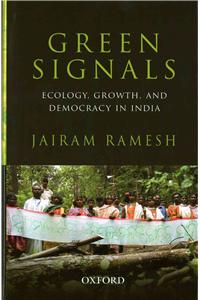Green Signals: Ecology, Growth, and Democracy in India
