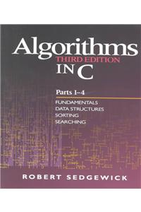 Algorithms in C, Parts 1-4: Fundamentals, Data Structures, Sorting, Searching