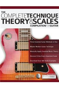 Complete Technique, Theory and Scales Compilation for Guitar