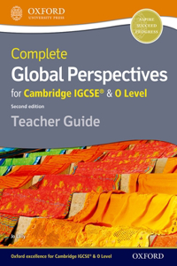 Complete Global Perspectives for Cambridge IGCSE® & O Level Teacher Guide