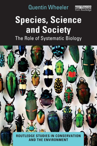 Species, Science and Society: The Role of Systematic Biology