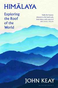 Himalaya: Exploring The Roof Of The World