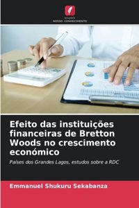 Efeito das instituições financeiras de Bretton Woods no crescimento económico