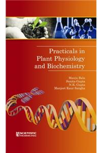 Practicals in Plant Physiology and Biochemistry