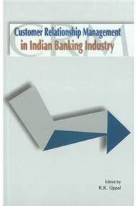 Customer Relationship Management in Indian Banking Industry