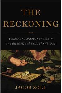 Reckoning: Financial Accountability and the Rise and Fall of Nations