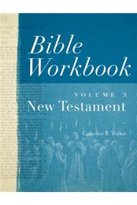 Bible Workbook Vol. 2 New Testament