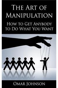 The Art Of Manipulation