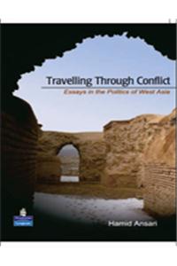 Travelling Through Conflict: Essays on the Politics of West Asia