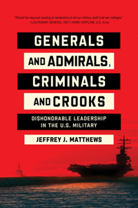 Generals and Admirals, Criminals and Crooks