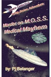 Murder on MOSS - Medical Mayhem