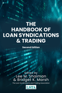 Handbook of Loan Syndications and Trading, Second Edition