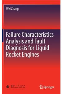 Failure Characteristics Analysis and Fault Diagnosis for Liquid Rocket Engines