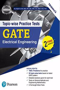 Topic-wise Practice Tests for GATE (Electrical Engineering) | Helpful for GAIL, BARC, HPCL, BHEL, ONGC, SAIL, DRDO & other PSU's | First Edition | By Pearson