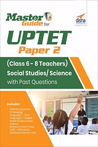 Master Guide for UPTET Paper 2 (Class 6 - 8 Teachers) Social Studies/ Social Science with Past Questions