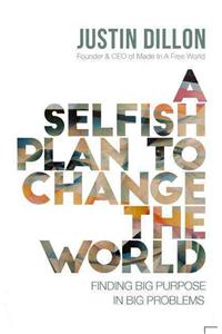 Selfish Plan to Change the World