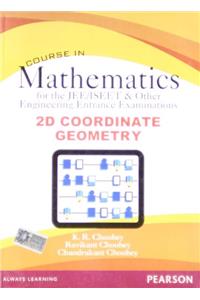 Course in Mathematics for the JEE/ISEET & Other Engineering Entrance Examinations - 2D Coordinate Geometry