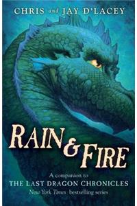 Rain & Fire (a Companion to the Last Dragon Chronicles): A Companion to the Last Dragon Chronicles