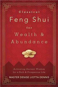 Classical Feng Shui for Wealth & Abundance