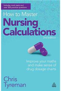 How to Master Nursing Calculations