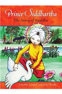 Prince Siddhartha: The Story of Buddha