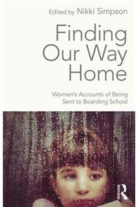 Finding Our Way Home: Women's Accounts of Being Sent to Boarding School