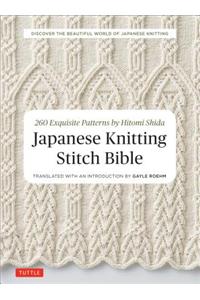 Japanese Knitting Stitch Bible: 260 Exquisite Patterns by Hitomi Shida