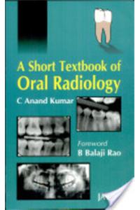 A Short Textbook of Oral Radiology