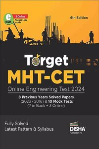 TARGET MHT-CET Online Engineering Test 2024 - 8 Previous Year Solved Papers (2023 - 2016) & 10 Mock Tests (7 in Book + 3 Online) 6th Edition Maharashtra Common Entrance Test Physics, Chemistry & Maths