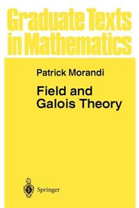 Field and Galois Theory