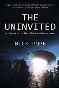 Uninvited: An exposé of the alien abduction phenomenon