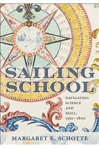 Sailing School: Navigating Science and Skill, 1550-1800