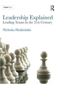 Leadership Explained: Leading Teams in the 21st Century